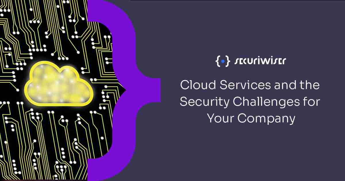 Cloud Services and the Security Challenges For Your Company