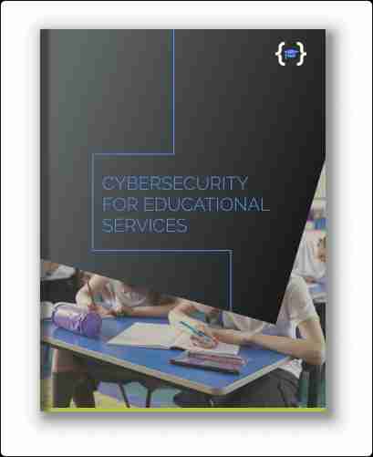 Cybersecurity Guide for the Educational Services