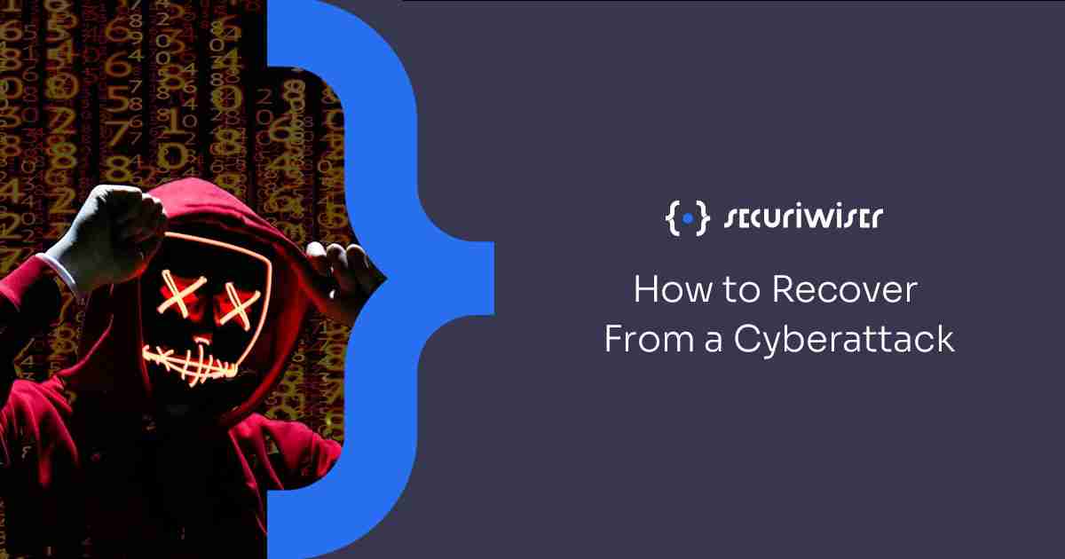 How to Recover From a Cyberattack