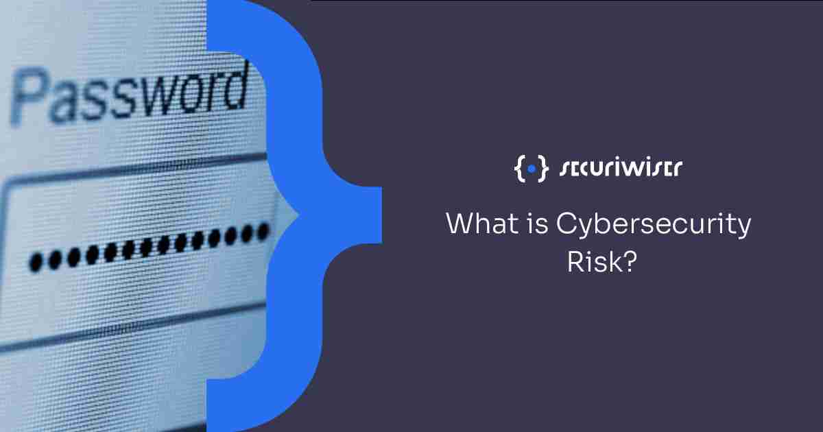 What is Cybersecurity Risk?